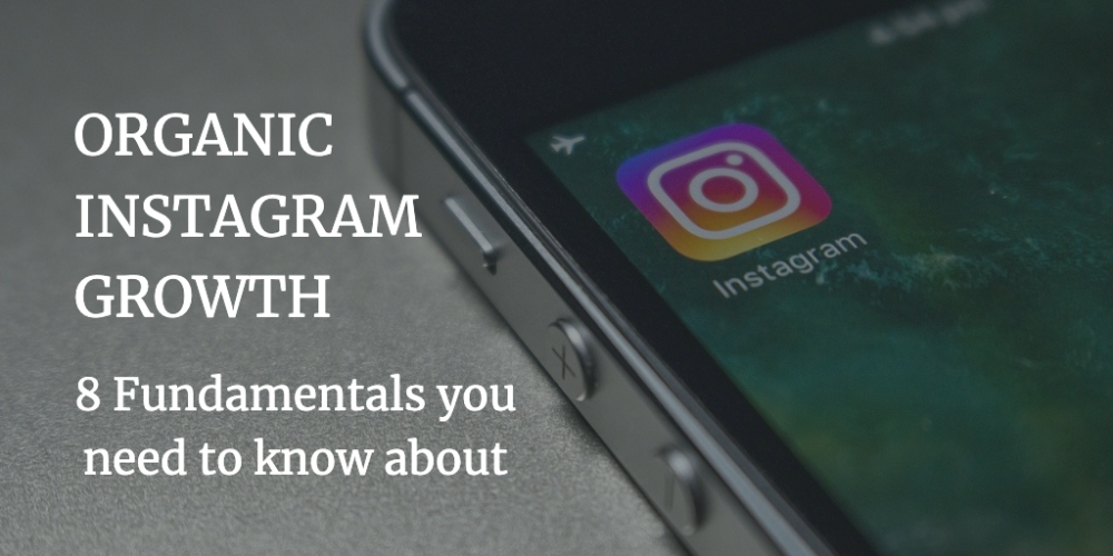 Organic Instagram growth 8 fundamentals