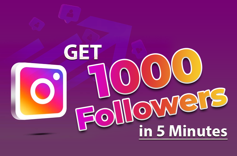 How to Get 1k Followers on Instagram in 5 Minutes